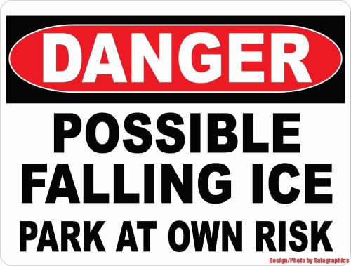 Danger Possible Falling Ice Park at Own Risk. W/Options. Winter Snow Safety