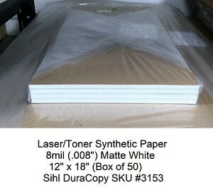 Never Tear Synthetic Paper #3153 DuraCopy™ 8 Mil C2S 12&#034; x 18&#034; (50) by Sihl