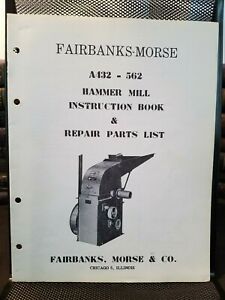 Fairbanks Morse Hammer Mills A432, 532, A562 630 631 Operating Manual Parts List
