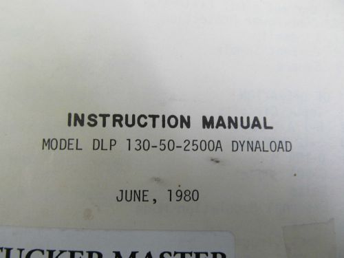 TRANSISTOR DEVICES DLP 130-50-2500A DYNALOAD Instruction Manual w/ Schematics.