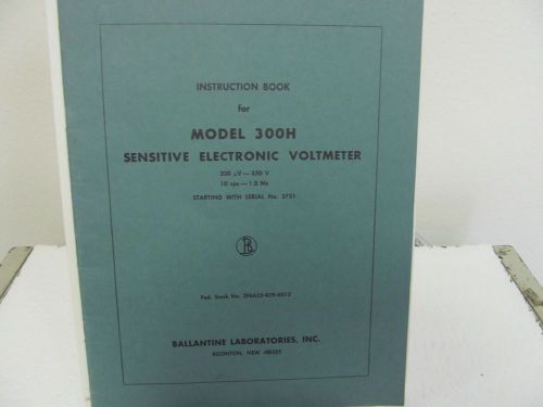 Ballantine 300H Sensitive Electronic Voltmeter Instruction Manual w/schematics