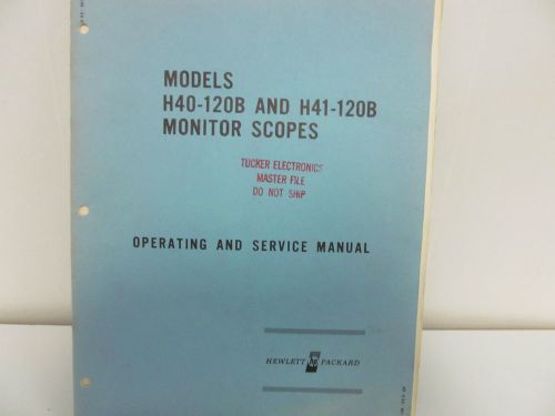 HP H40-120B/H41-120B Monitor Scopes Operating &amp; Service Manual-w/schematics