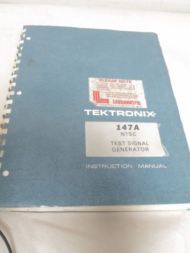 TEKTRONIX 147A NTSC TEST SIGNAL GENERATOR INSTRUCTION MANUAL
