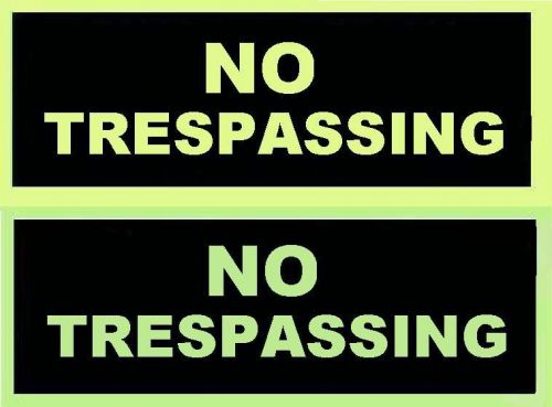 Glow in the dark  sign    no trespassing for sale