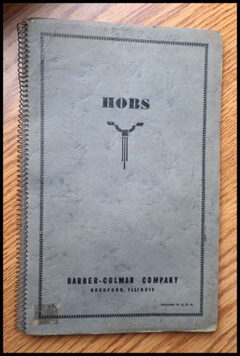 1937 VTG Barber-Colman HOBS Spiral Catalog K Rockford,IL