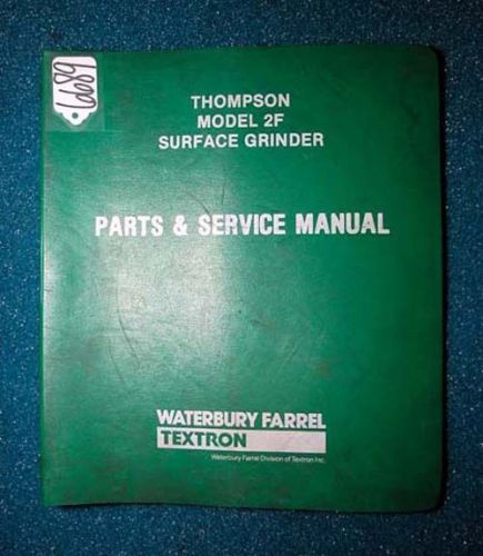 Thompson Parts &amp; Service Manual for 2F Surface Grinder (Inv.18036)