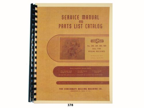 Cincinnati Nos. 200, 300, 400, &amp; 500 Milling Machine Service &amp; Parts Manual *378