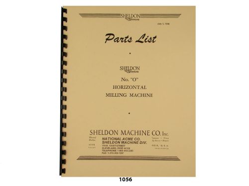 Sheldon No. &#034; 0 &#034; Hoizontal Milling Machine   Parts List Manual  *1056