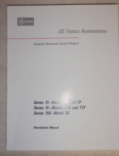 GE Fanuc CNC Products Descriptions Manual Series 15 150 TA TF TTA TTF_GFZ-61212E