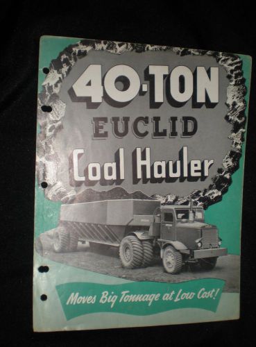 1947 EUCLID 40-TON COAL HAULER Brochure 6 pages fod-out