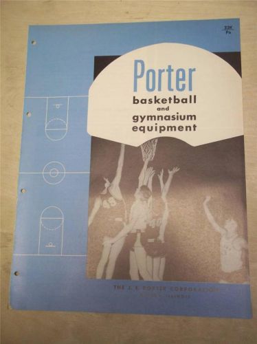 Vtg J.E Porter Corp Brochure~Basketball Backstops/Gymnasium Equipment~Catalog