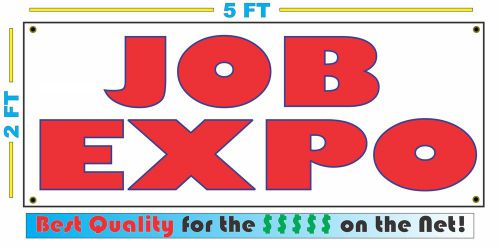 Full Color JOB EXPO Banner Sign NEW LARGER SIZE Best Quality for the $$$ NOW