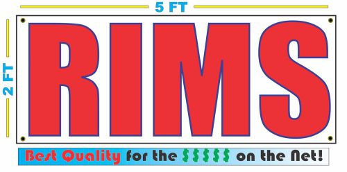 RIMS Banner Sign NEW Larger Size Best Quality for The $$$ 4 Used Car &amp; Truck