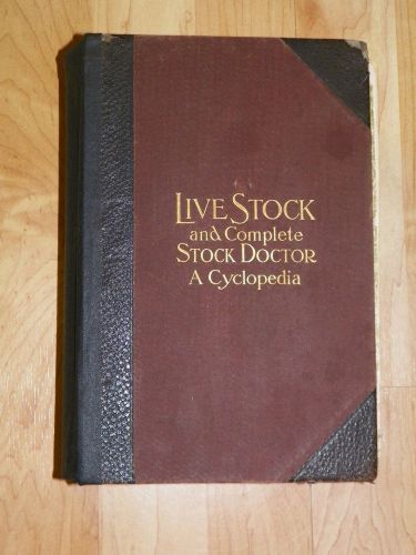 ANTIQUE 1910 LIVESTOCK &amp; COMPLETE STOCK DOCTOR BY PERIAM &amp; BAKER &amp; FOLD OUTS