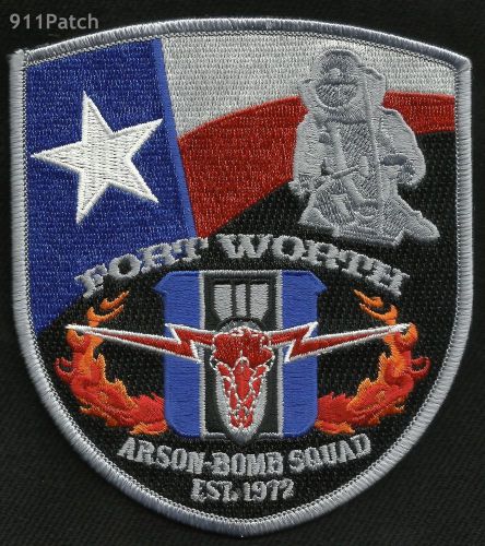 FORT WORTH, TX - Arson Bomb Squad EOD Est. 1972 FIREFIGHTER Patch Fire Dept.