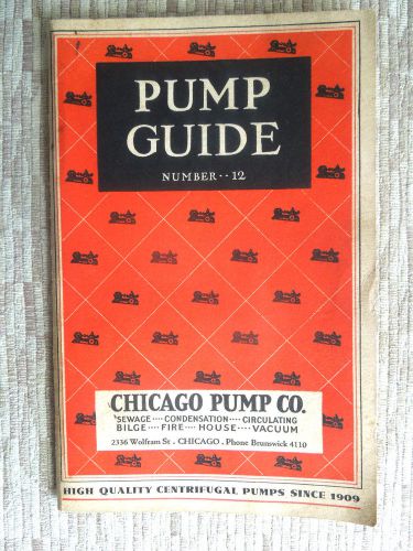 1930 CHICAGO PUMP COMPANY GUIDE - BILGE - FIRE - HOUSE - VACUUM - SEWAGE - AIR