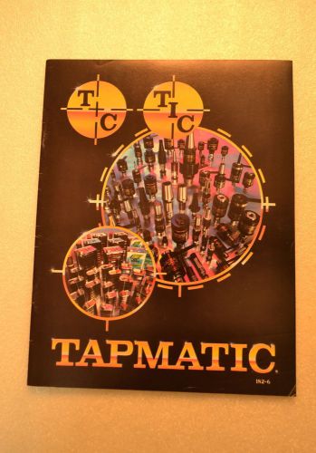 TAPMATIC Tapmatic Corporation Tapping Head GROUP LOT CATALOG (JRW #047)