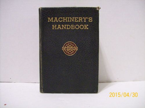 MACHINERY&#039;S HANDBOOK 14&#039;TH ED. 3RD PRINT 1951 TOTAL ISSUED 960,000 FREE SHIPPING