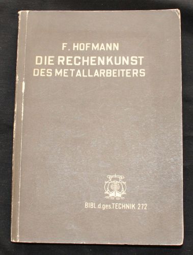 GERMANY - The Art of Metalworker - F.Hofmann- Vintage Technical Guide Book 1930s