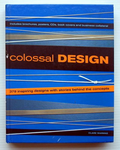COLOSSAL DESIGN • 379 Inspiring Design &amp; Stories Behind the Concepts • HOW BOOKS
