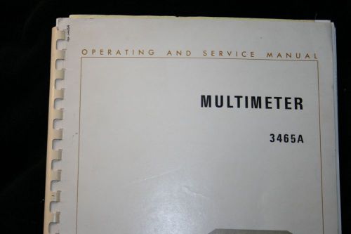 HP OPERATING &amp; SERVICE  MANUAL  3465A MULTIMETER WITH SCHEMATICS
