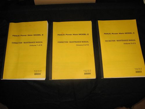 FANUC POWER MATE- MODEL E CONNECTION MAINTENANCE MANUAL COMPLETE 3 VOLUMES