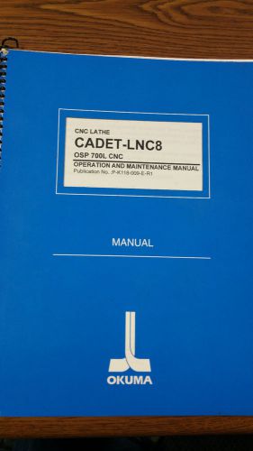 Okuma CNC Lathe Cadet-LNC8 OSP 700L CNC Operation and Maintence Manual