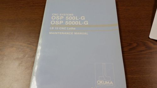 Okuma OSP500l-g OSP500l-g LB 15 CNC Lathe Maintenance Manual