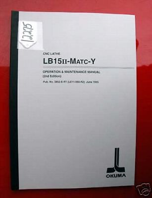 Okuma LB15 II-MATC-Y Operation &amp; Maint. Manual: CNC Lathe (Inv.12275)