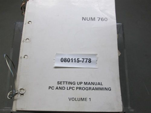 NUM 760 Setting Up Manual PC &amp; LPC Programming Vol 1 Ed 01-85 No 938596 Original