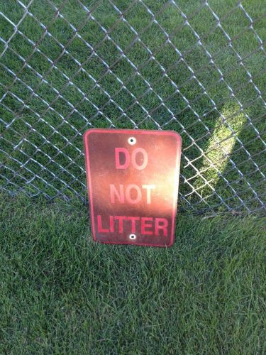 Vintage Old Metal  DO NOT LITTER Sign Aged And Rustic