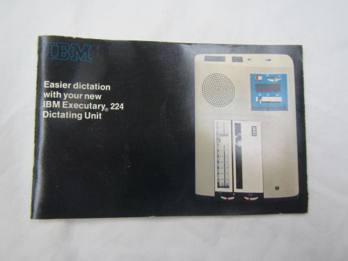 Operating Guide for IBM Executary 224 Dictating Unit - (Magnabelt, dictaphone)