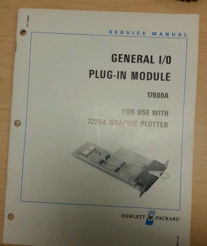 Service manual general I/O module 17600A used with 7225A graphics plotter