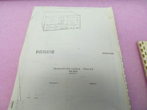 PHILIPS PM6507 CURVE-TRACER  MANUAL/SCHEMATICS/PARTS /LAYOUTS, LOOSE COPY