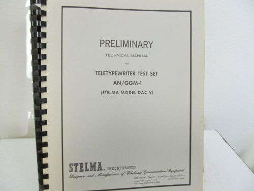 Stelma AN/GGM-1 Teletypewriter Test Set Preliminary Technical Manual