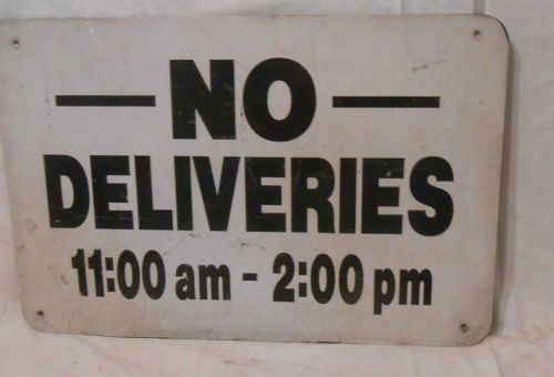 NO DELIVERIES 11:00 am -2:00 pm SIGN BLACK  ON WHITE USED 12 x 18