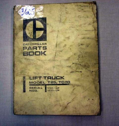 Caterpillar Parts Book For Model T25, TC30 Forklifts