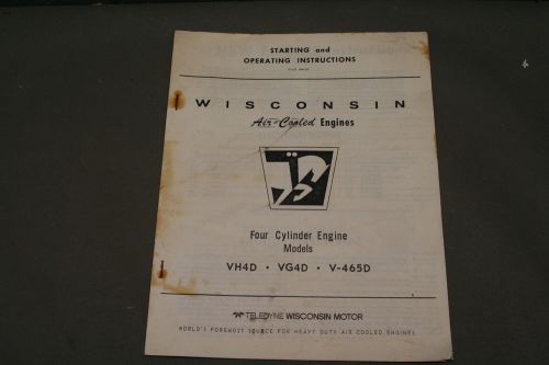 Wisconsin VH4D VG4D V-465D Four Cylinder Engine Starting and Operating Manual