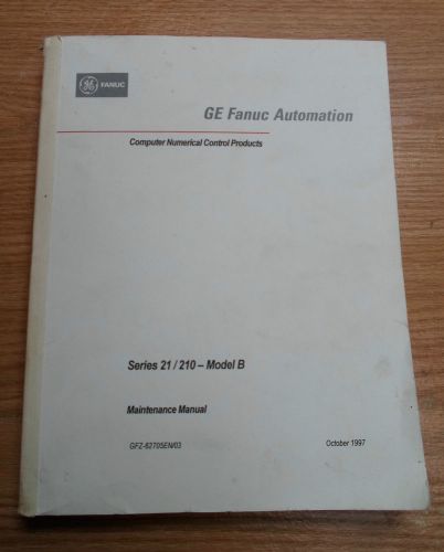 Ge fanuc automation maintenance manual, gfz-62705en/03, series 21/210 - model b for sale