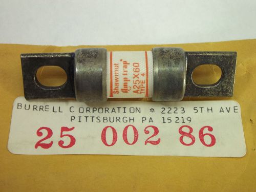 (CS-587) Shawnut Amp Trap A25x60 Type 4 Fuse