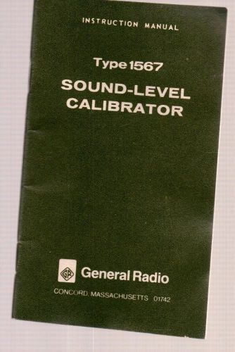 General Radio Type 1567 Sound Level Calibrator - Instruction Manual w Schematics