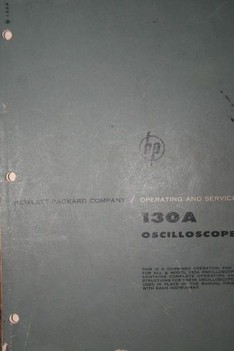 HP 130A Oscilloscope Operating &amp; Service Manual WITH SCHEMATICS