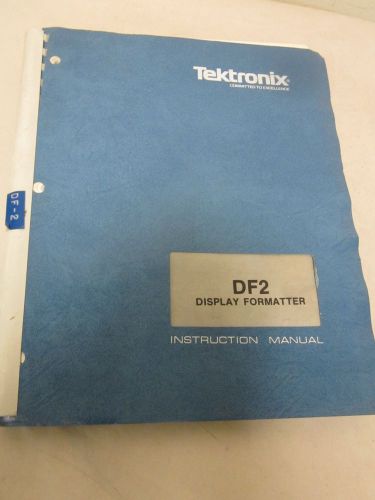 TEKTRONIX DF2 DISPLAY FORMATTER INSTRUCTION MANUAL