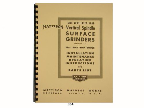 Mattison nos. 300, 400, 400ss grinder maintenance, op, &amp; parts list manual *354 for sale