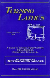 Turning lathes: 1896 guide to screw cutting metal spinning ornamental turning for sale