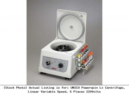 UNICO Powerspin Lx Centrifuge, Linear Variable Speed, 6 Places 220Volts: C856E