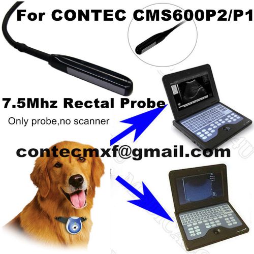 7.5mhz rectal probe for contec veterinary ultrasound scanner cms600p2,only probe for sale