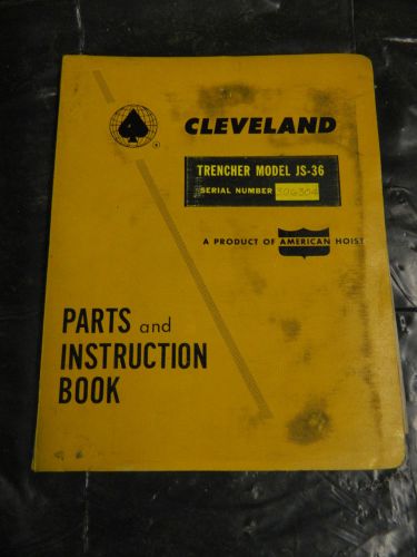 1979 Cleveland Trencher Model JS-36  parts, operating and , maintenance manual