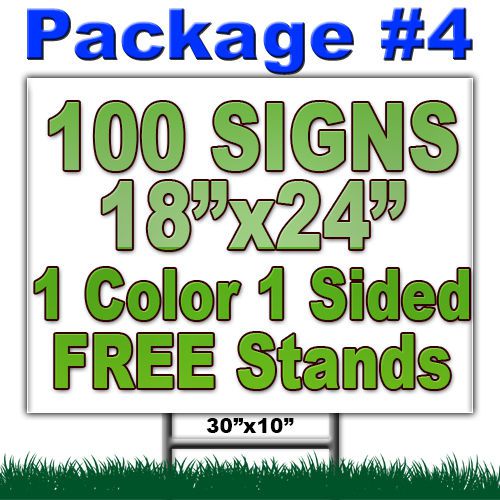 100 Yard Signs 18&#034;x24&#034; Coroplast 1 Color 1 Sided + Stakes