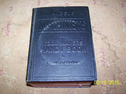 1956 audels machinists and tool makers handy book  frank d. graham.lqqk for sale